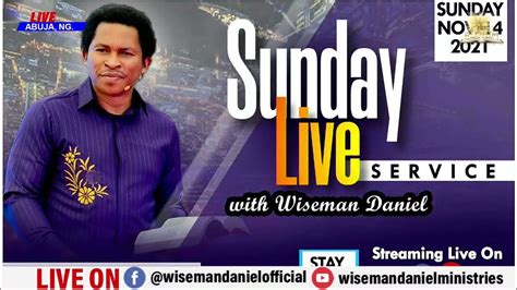 Elohim Sunday Service By Wiseman Daniel 14 11 2021 Youtube