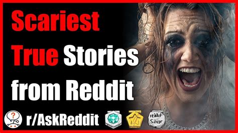 scariest 100 true stories from redditors r askreddit reddit scary stories youtube