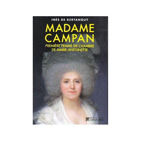 Inès De Kertanguy Madame Campan Livres En Famille