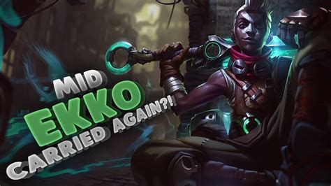 Ekko Mid Ranked Getting Carried Again League Of Legends YouTube