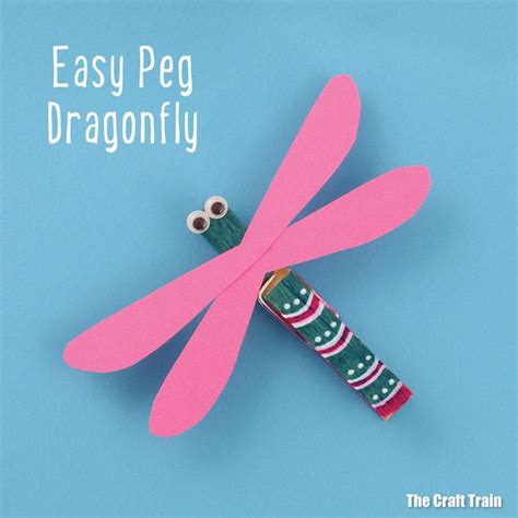 Easy Peg Dragonflies The Craft Train Clothes Pin Crafts Bug Crafts