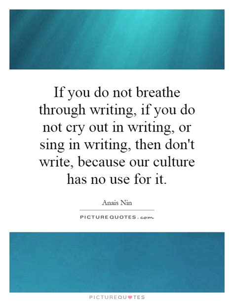 If You Do Not Breathe Through Writing If You Do Not Cry