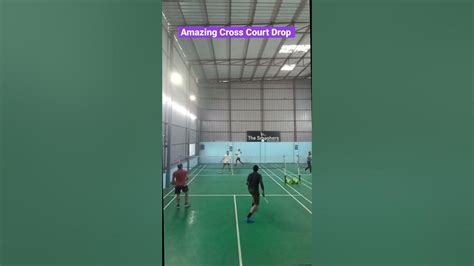 Badminton Cross Court Drop Shot Amazing Drop Shot Youtube