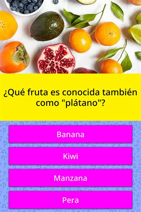 Qu Fruta Es Conocida Tambi N Como Las Preguntas Trivia 67068 Hot Sex