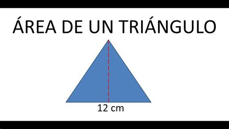 Como Calcular El Área De Un Triangulo Ejemplos Youtube