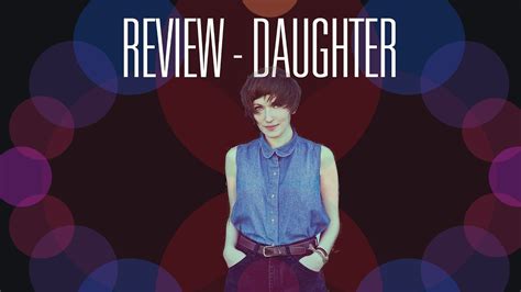 Daughter Not To Disappear Album Review Youtube