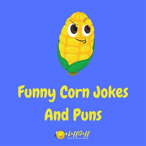 40 Hilarious Corn Jokes And Puns Laffgaff