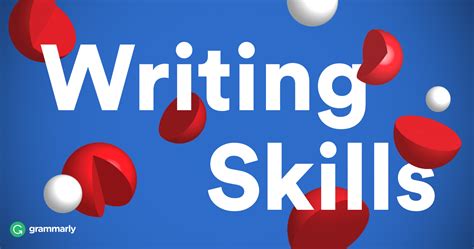 How To Improve Writing Skills In 15 Easy Steps Grammarly