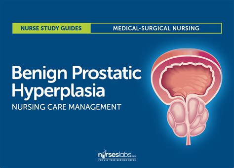 Benign Prostatic Hyperplasia Nursing Care Management Study Guide