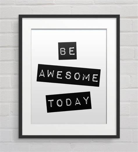 Be Awesome Today Motivational Print Typography Poster Wall