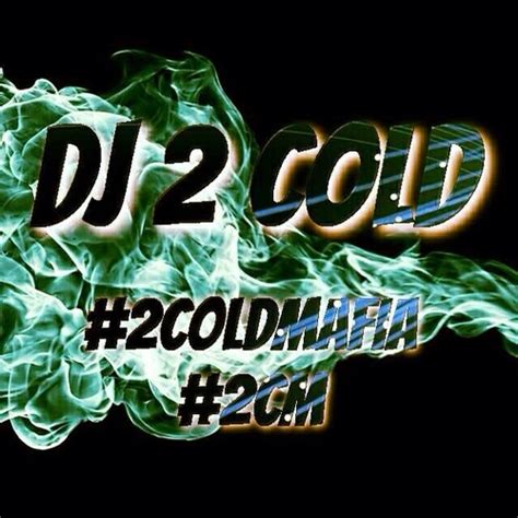 Stream Dj 2 Cold Music Listen To Songs Albums Playlists For Free On Soundcloud
