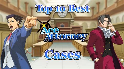 Top 10 Best Ace Attorney Cases The Game Shelf Youtube