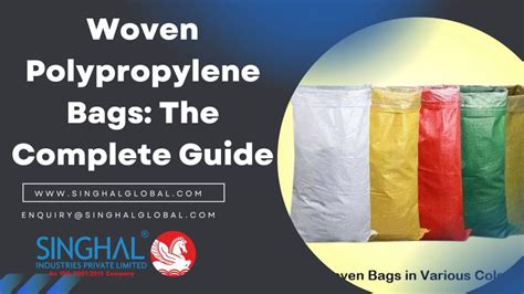 Woven Polypropylene Bags The Complete Guide Singhal Industries