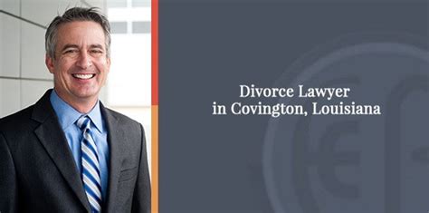 Divorce Lawyer In Covington Louisiana