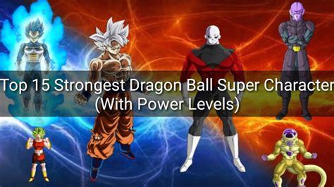 Sep 28, 2020 · dragon ball super: Top 15 Strongest Dragon Ball Super Character (With Power Levels) - YouTube
