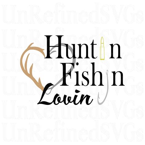 Free Free 248 Huntin Fishin And Lovin Everyday Svg SVG PNG EPS DXF File