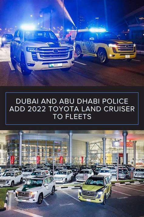 Dubai And Abu Dhabi Police Add 2022 Toyota Land Cruiser To Fleets