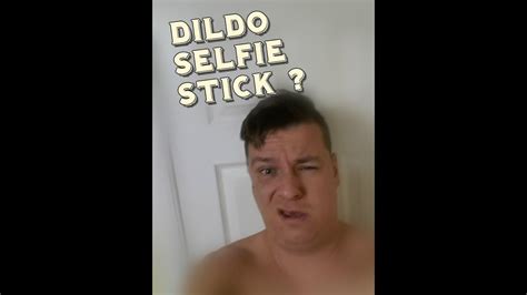 Dildo Selfie Stick Youtube