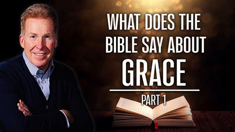 What Does The Bible Say About Grace Part 1 Youtube