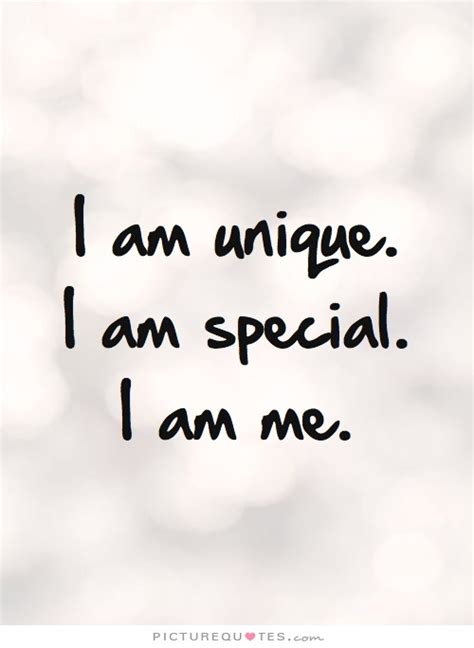 I Am Unique I Am Special I Am Me Picture Quotes
