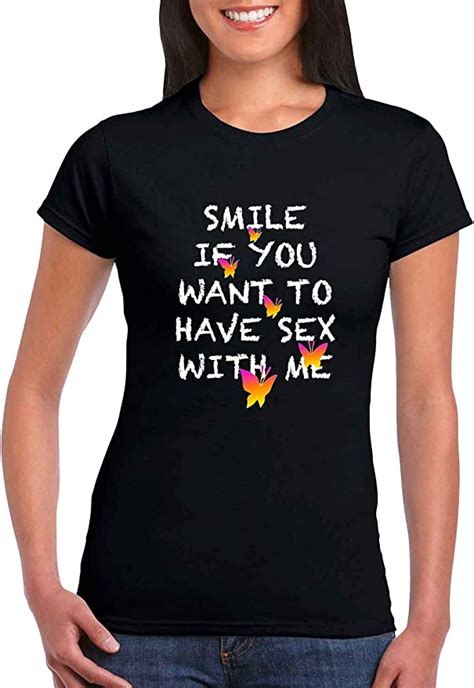 sartamke smile if you want to have sex with me black camiseta de mujer negro amazon es ropa y