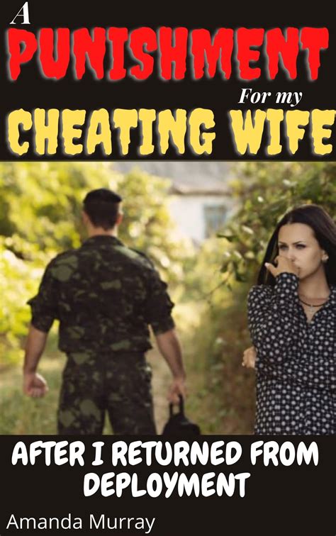 A Punishment For My Cheating Wife After I Returned From Deployment By Amanda Murray Goodreads