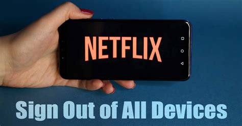How To Sign Out Of All Devices On Netflix Desktop Mobile Freemium