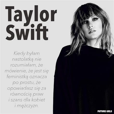 Taylor Swift O Feminiźmie Z Bloga Futuregrlspl Taylor Swift