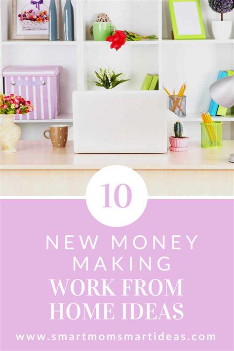 10 Real Ways To Make Money From Home Smart Mom Smart Ideas