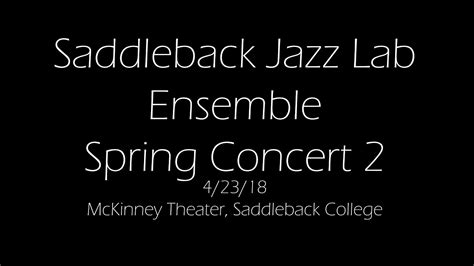 2018 Saddleback Jazz Lab Ensemble Spring Concert 2 42318 Youtube