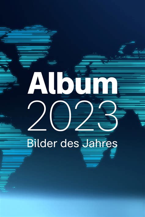 ZDF - Album 2023 - Bilder eines Jahres - di 26 dec 2023 19:15 CET
