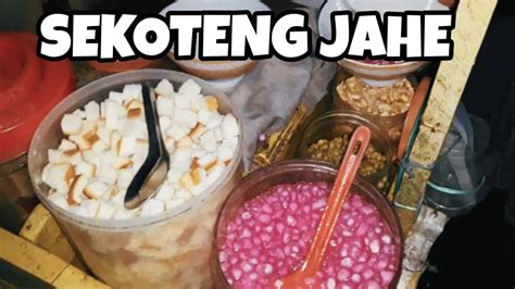 JAJAN SEKOTENG MINUMAN KHAS JAWA TENGAH MINUMAN JAHE MALAM HARI YouTube