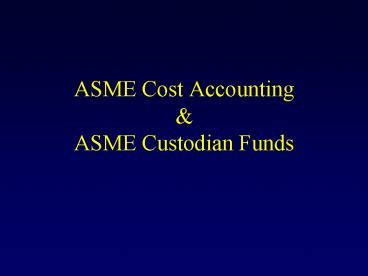 PPT ASME Cost Accounting PowerPoint Presentation Free To View Id