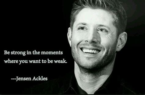 Quotations by jensen ackles, american actor, born march 1, 1978. Words of advice from Jensen. (With images) | Jensen ackles, Supernatural quotes, Supernatural