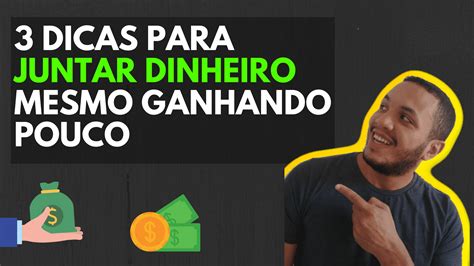 3 Dicas De Como Guardar Dinheiro Ganhando Pouco Dicas De Investimento