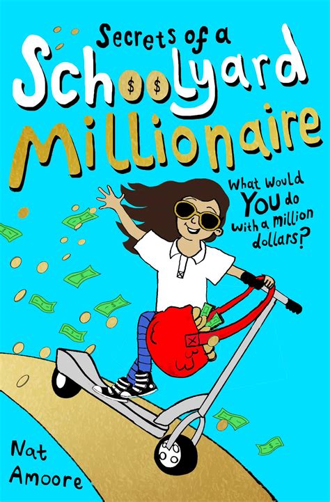 Secrets Of A Schoolyard Millionaire Book By Nat Amoore Official