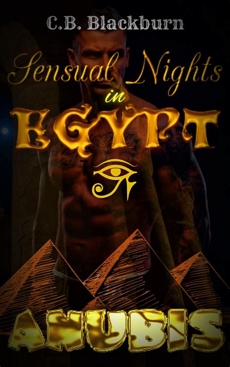 Sensual Nights In Egypt Anubis Monster Erotica By Cb Blackburn
