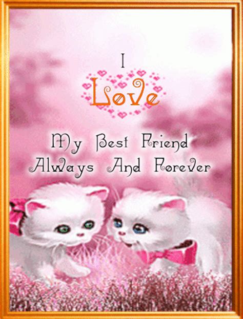 I Love My Best Friend Free Best Friends Ecards Greeting Cards 123