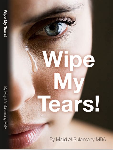 My New Book Wipe My Tears My Majid Blog Majidwrite All My