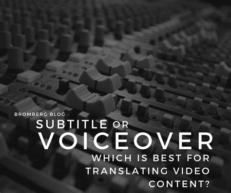 Subtitle Or Voiceover Which Is Best For Translating Video Content