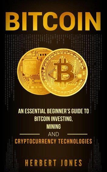 The success of the digital currency has inspired the formation of a new global industry, the cryptocurrency industry, which threatens to take on the. Bitcoin: An Essential Beginner's Guide to Bitcoin Investing, Mining and Cryptocurrency ...