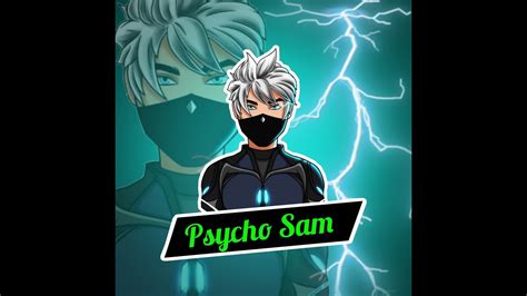 Psycho Sam Live Stream Youtube