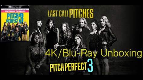 Pitch Perfect 3 4kblu Ray Unboxing Youtube