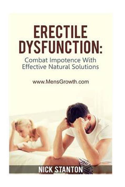 Erectile Dysfunction Combat Impotence With Effective Natural Solutions