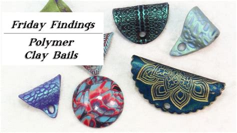 Diy Polymer Clay Jewelry Bails Friday Findings Tutorial Youtube
