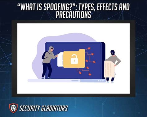 What Is Spoofing Types Effects And Precautions