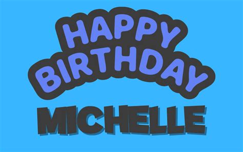 Best Collection Of Happy Birthday Michelle Images Dusk Images