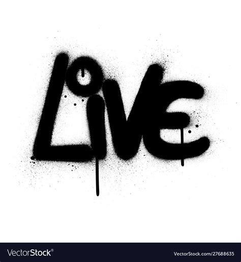 Graffiti Live Word Sprayed In Black Over White Vector Image