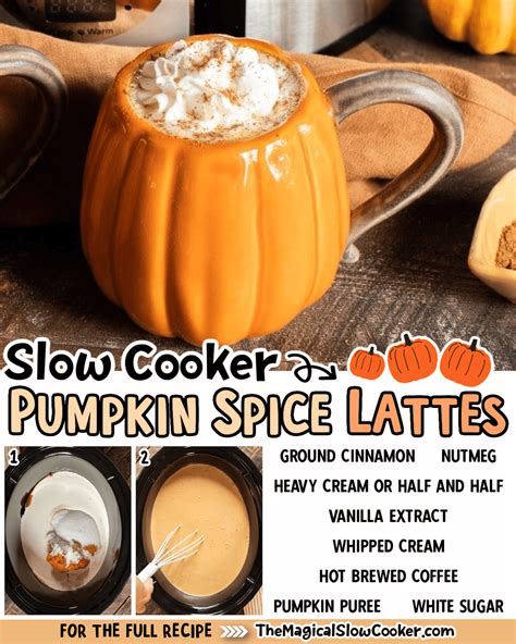 Slow Cooker Homemade Pumpkin Spice Lattes The Magical Slow Cooker