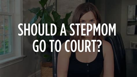 Should A Stepmom Go To Court Youtube